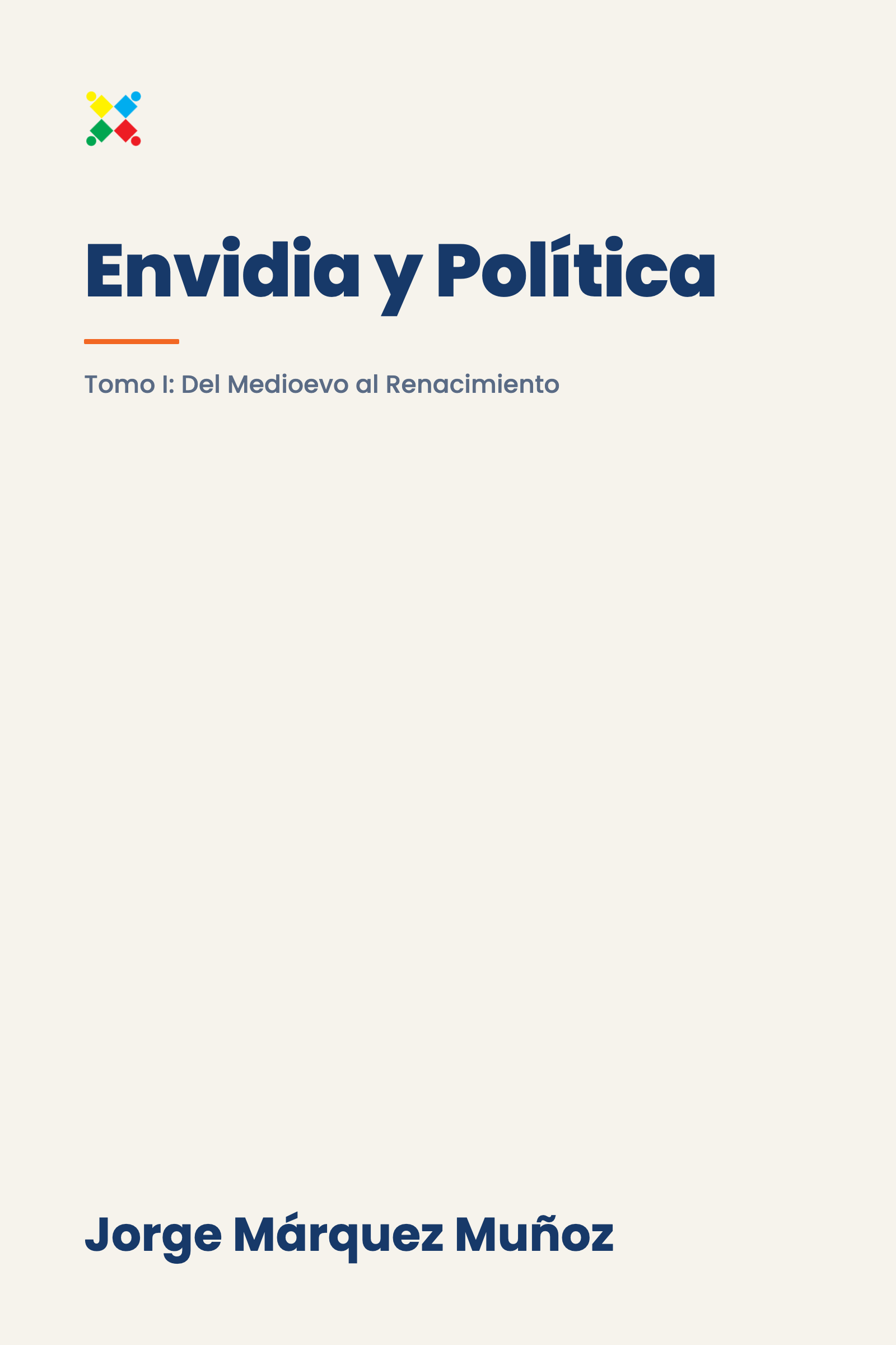 Envidia y Política — Tomo I